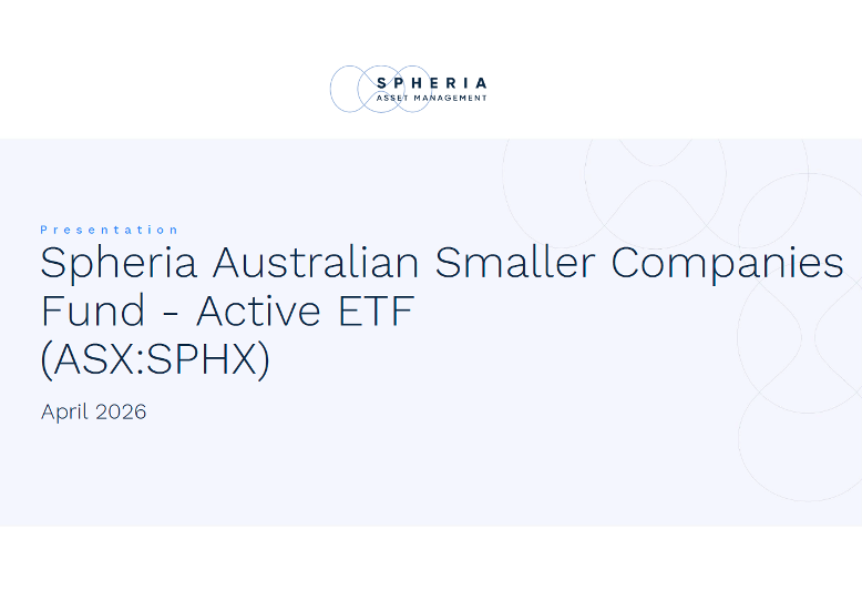 Webinar: Spheria Australian Smaller Companies Fund – Active ETF (ASX:SPHX)
